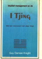 INTUITIEF MANAGEMENT EN DE I TJING 9789063253394, Boeken, Verzenden, Gelezen, Damian Knight