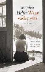 Waar vader was 9789046828823 Monika Helfer, Verzenden, Monika Helfer