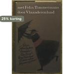 Met felix timmermans door vlaanderl 9789060910160 Timmermans, Verzenden, Gelezen, Timmermans