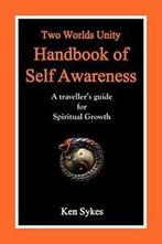 Two Worlds Unity Handbook of Self Awareness: A . Sykes, Ken., Zo goed als nieuw, Sykes, Ken, Verzenden