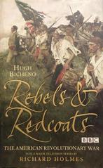Rebels and Redcoats 9780007156252, Hugh Bicheno, Richard Holmes, Zo goed als nieuw, Verzenden
