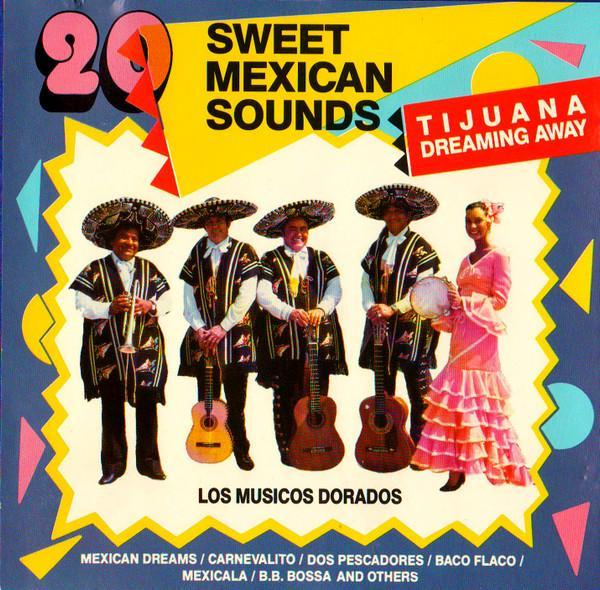 Los Musicos Dorados - Tijuana, Dreaming Away: 20 Sweet Mexic, Cd's en Dvd's, Cd's | Pop, Gebruikt, Verzenden