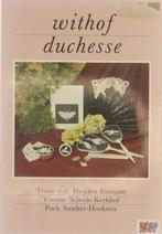 Withof Duchesse 9789062553365, Boeken, Trude van der Heijden-Biemans, Yvonne Scheele-Kerkhof, Gelezen, Verzenden