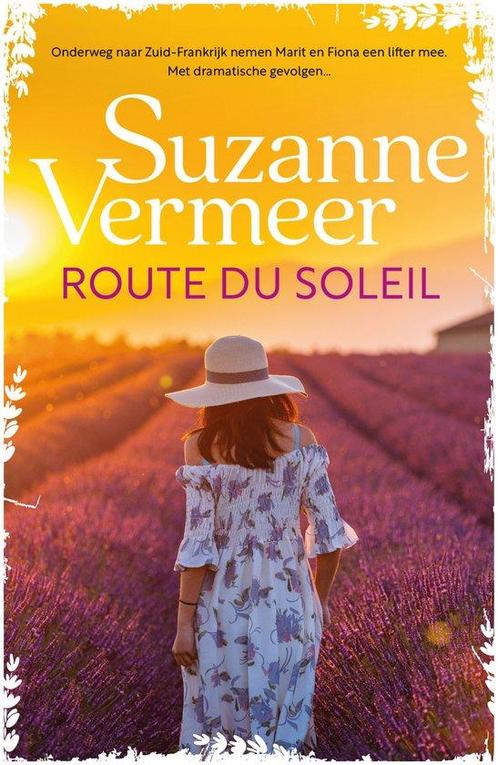 Route du soleil 9789400517868 Suzanne Vermeer, Boeken, Overige Boeken, Zo goed als nieuw, Verzenden