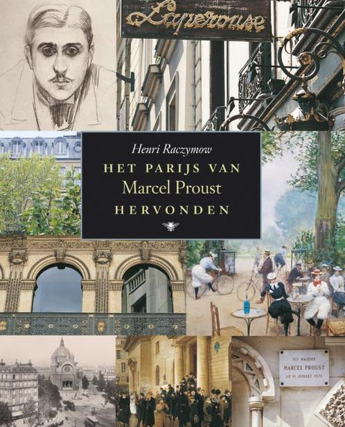 Het Parijs Van Marcel Proust Hervonden 9789023427629, Livres, Biographies, Envoi