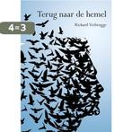 Terug naar de hemel 9789463651066 Richard Verbrugge, Boeken, Verzenden, Zo goed als nieuw, Richard Verbrugge