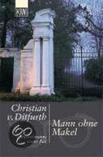 Mann ohne Makel 9783462033892 Christian Von Ditfurth, Boeken, Verzenden, Gelezen, Christian Von Ditfurth