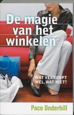 De Magie Van Het Winkelen 9789022544549, Boeken, Verzenden, Gelezen, Paco Underhill