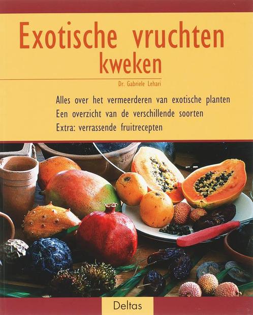 Exotische vruchten kweken 9789044715040 G. Lehari, Boeken, Kookboeken, Zo goed als nieuw, Verzenden