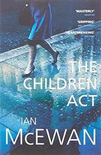 The children act 9780099599630 Ian McEwan, Boeken, Verzenden, Gelezen, Ian McEwan