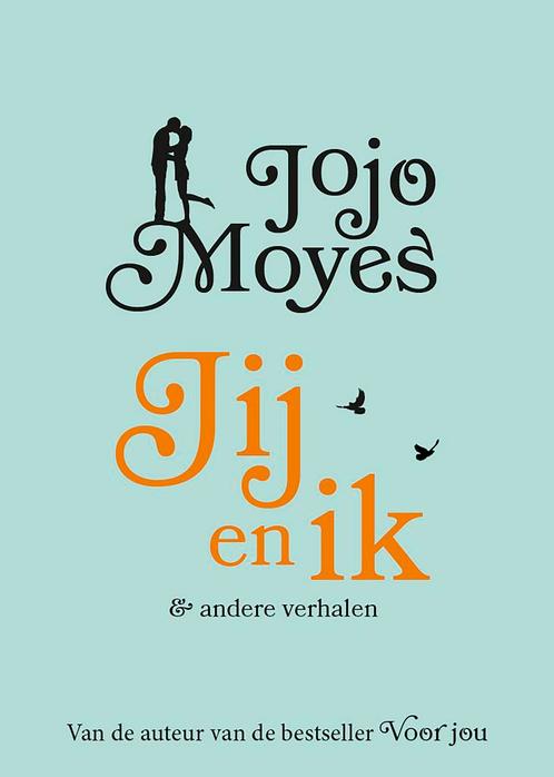 Jij en ik 9789026138843 Jojo Moyes, Boeken, Romans, Zo goed als nieuw, Verzenden