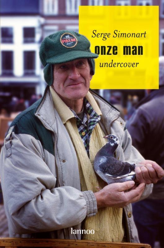 Onze man undercover 9789020973730 S. Simonart, Boeken, Literatuur, Zo goed als nieuw, Verzenden
