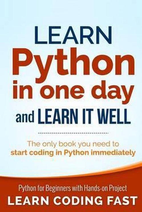 Learn Python In One Day & Learn It Well 9781506094380, Boeken, Taal | Engels, Gelezen, Verzenden