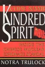 Code name Kindred Spirit: inside the Chinese nuclear, Notra Trulock, Verzenden