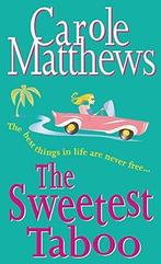 The Sweetest Taboo 9780747267706, Gelezen, Carole Matthews, Verzenden