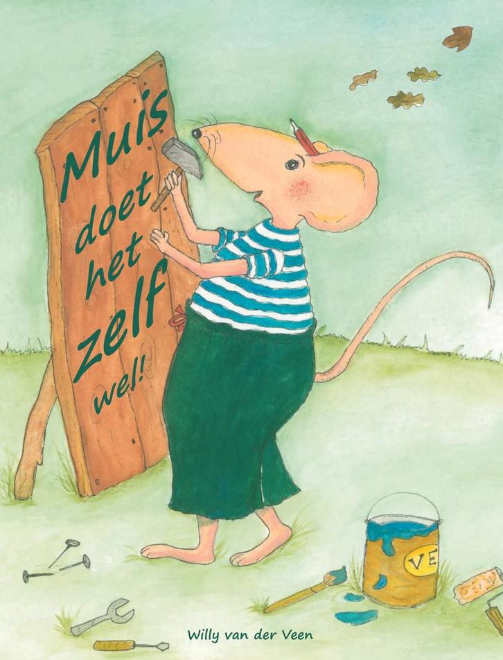 Muis doet het zelf wel! 9789463900287 Willy van der Veen, Boeken, Prentenboeken en Plaatjesalbums, Zo goed als nieuw, Verzenden