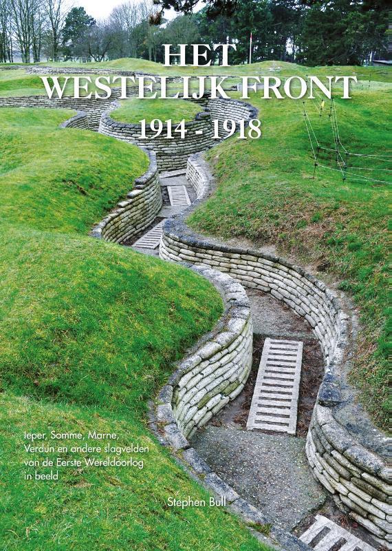 Het westelijk front 1914-1918 9789059474765 Stephen Bull, Boeken, Geschiedenis | Wereld, Zo goed als nieuw, Verzenden