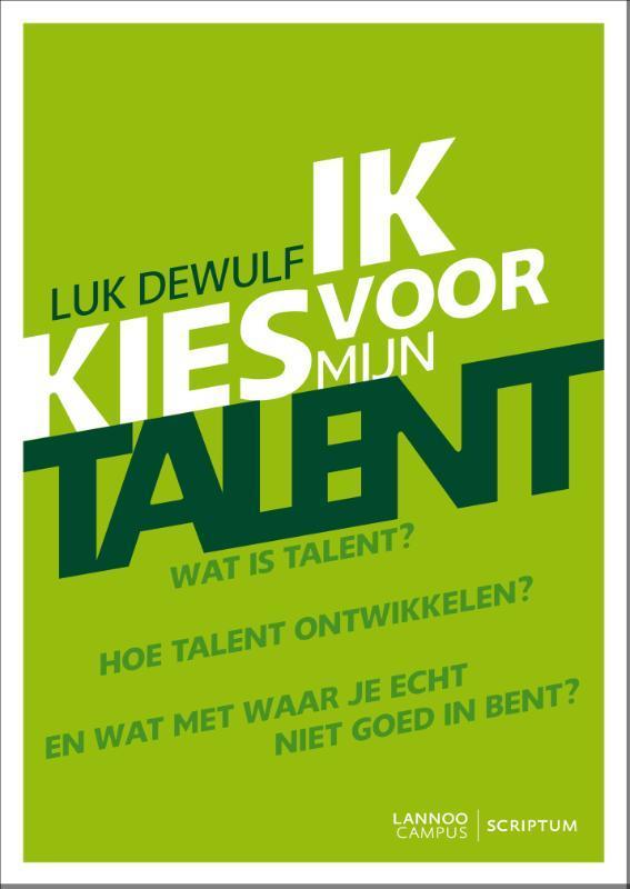 Ik kies voor mijn talent 9789077432556 Luk Dewulf, Livres, Économie, Management & Marketing, Envoi
