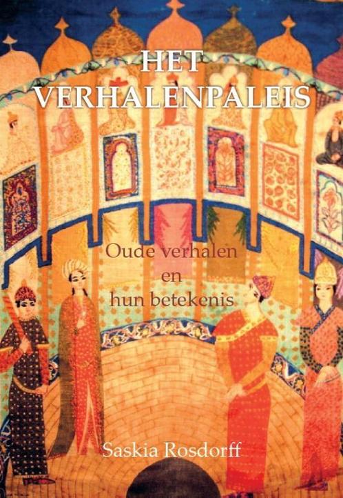 Het verhalenpaleis 9789082506006 Saskia Rosdorff, Boeken, Esoterie en Spiritualiteit, Zo goed als nieuw, Verzenden