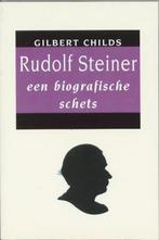 Rudolf Steiner Een Biografie 9789062386208, Boeken, Gelezen, G. Childs, Verzenden