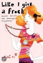 Like I Give A Frock 9781845433161 Michi, Boeken, Verzenden, Gelezen, Michi