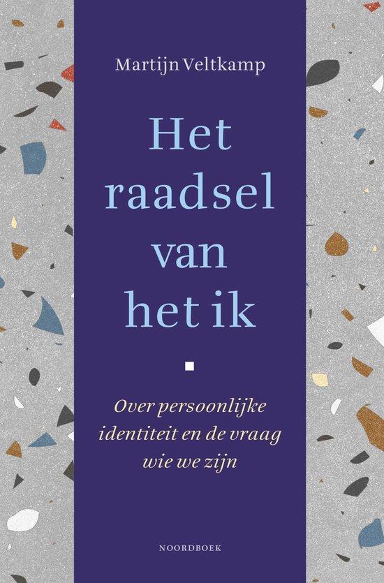Het raadsel van het ik 9789464710878 Martijn Veltkamp, Boeken, Psychologie, Zo goed als nieuw, Verzenden