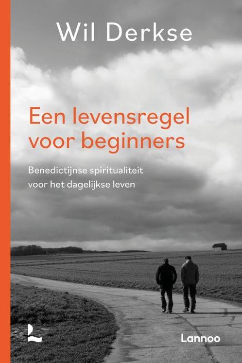 Een levensregel voor beginners 9789401480833 Wil Derkse, Boeken, Godsdienst en Theologie, Zo goed als nieuw, Verzenden