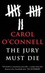 The Jury Must Die 9780099461388, Carol O'Connell, Verzenden