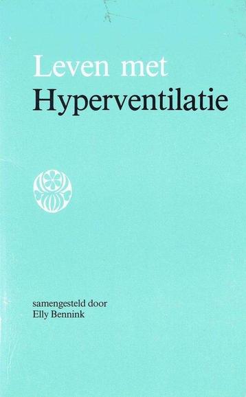 LEVEN MET HYPERVENTILATIE 9789070545062 Bennink, Verzenden, Bennink