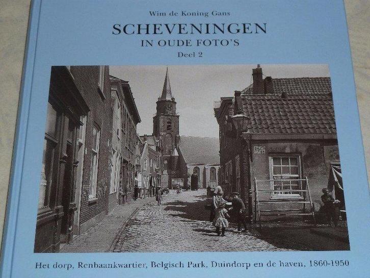 SCHEVENINGEN IN OUDE FOTOS 9789080320833 W. de Koning Gans, Boeken, Reisgidsen, Gelezen, Verzenden