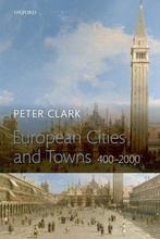 European Cities & Towns 9780198700548 Peter Clark, Verzenden, Peter Clark