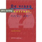 De vraag centraal, werkt dat ? 9789035226098, Boeken, Verzenden, Gelezen, Gabrielle Verbeek