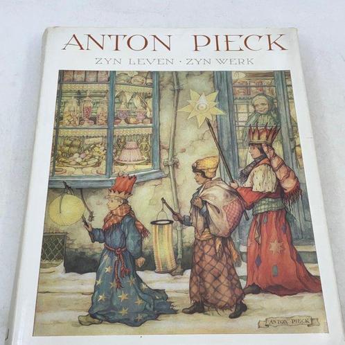 Signed; Anton Pieck (ill) - Anton Pieck - Zijn Leven en Zijn, Antiek en Kunst, Antiek | Boeken en Manuscripten