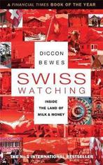 Swiss Watching 9781857885873, Gelezen, Diccon Bewes, Verzenden