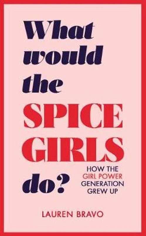 What Would the Spice Girls Do 9781787631304 Lauren Bravo, Boeken, Taal | Engels, Gelezen, Verzenden