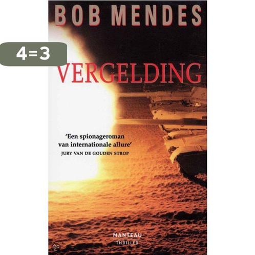 Vergelding 9789022315743 Bob Mendes, Boeken, Thrillers, Gelezen, Verzenden