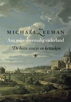 Aan mijn voormalig vaderland 9789023454250 Michaël Zeeman, Verzenden, Michaël Zeeman
