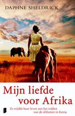 Mijn Liefde Voor Afrika 9789022558324, Boeken, Literatuur, Gelezen, Daphne Sheldrick, Verzenden