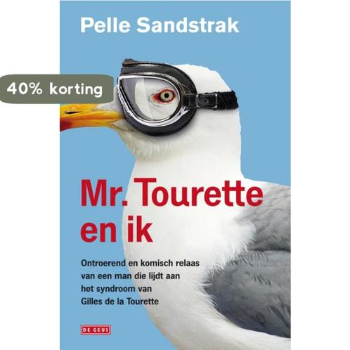 Mr. Tourette en ik 9789044514605 Pelle Sandstrak, Boeken, Romans, Zo goed als nieuw, Verzenden