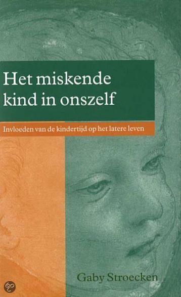 Het miskende kind in onszelf 9789026924989 Gaby Stroecken beschikbaar voor biedingen