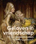 Geloven in vriendschap 9789462582590 Jan van Oudheusden, Boeken, Geschiedenis | Stad en Regio, Verzenden, Zo goed als nieuw, Jan van Oudheusden