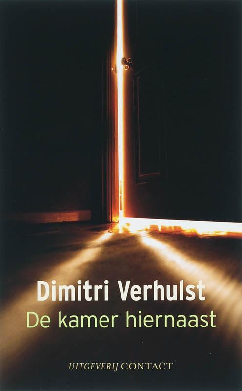 De kamer hiernaast 9789025422660 Dimitri Verhulst, Boeken, Romans, Zo goed als nieuw, Verzenden
