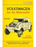 VOLKSWAGEN FOR THE WEHRMACHT 1939-1945, TYPE 82 KUEBELWAGE.., Livres, Autos | Livres, Ophalen of Verzenden