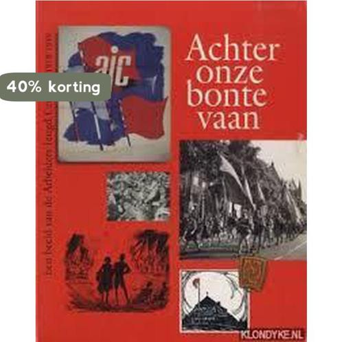 Achter onze bonte vaan 9789068252514 Noor Meilof-Witte, Boeken, Politiek en Maatschappij, Gelezen, Verzenden