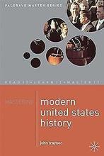 Mastering Modern United States History  Traynor, John  Book, Gelezen, Traynor, John, Verzenden