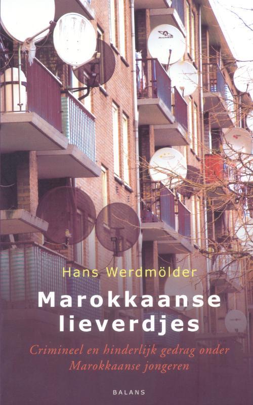 Marokkaanse lieverdjes 9789050186865 H. Werdmolder, Boeken, Politiek en Maatschappij, Gelezen, Verzenden