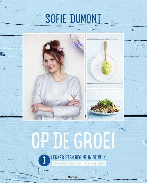 Op de groei 9789022331835 Sofie Dumont, Boeken, Kookboeken, Zo goed als nieuw, Verzenden