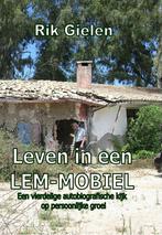 Leven in een LEM-mobiel 9789464073959 Rik Gielen, Verzenden, Gelezen, Rik Gielen