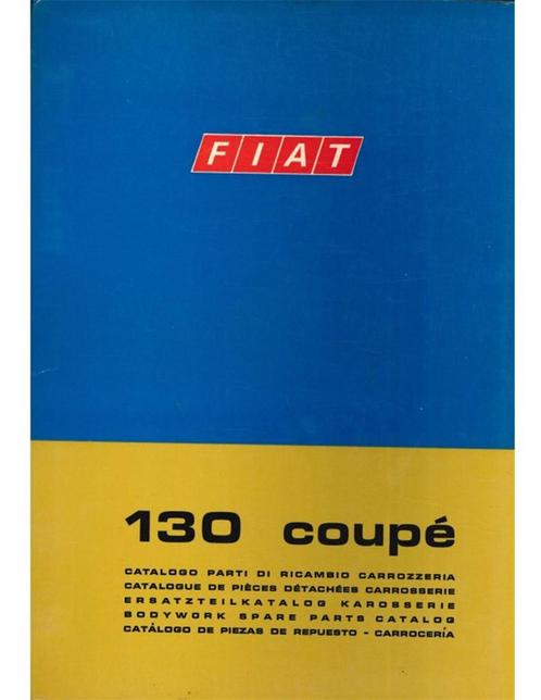 1971 FIAT 130 COUPÉ CARROSSERIE ONDERDELENHANDBOEK, Autos : Divers, Modes d'emploi & Notices d'utilisation