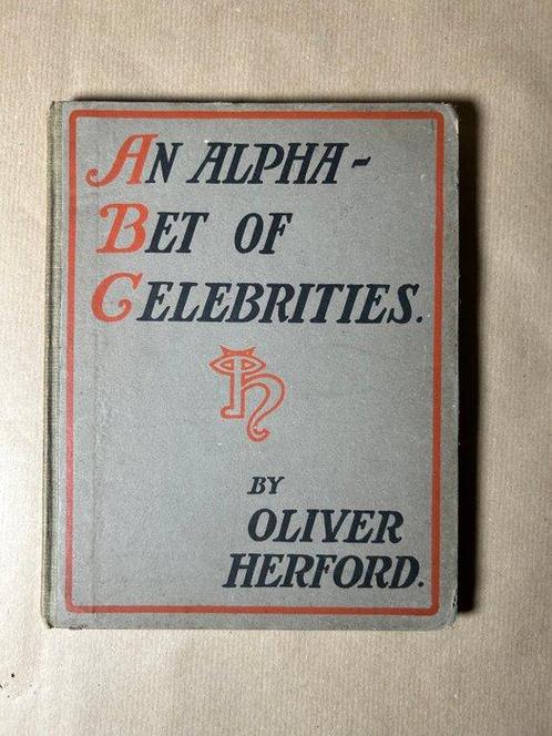 Oliver Herford - An Alphabet of Celebrities - 1899-1899, Antiek en Kunst, Antiek | Boeken en Manuscripten